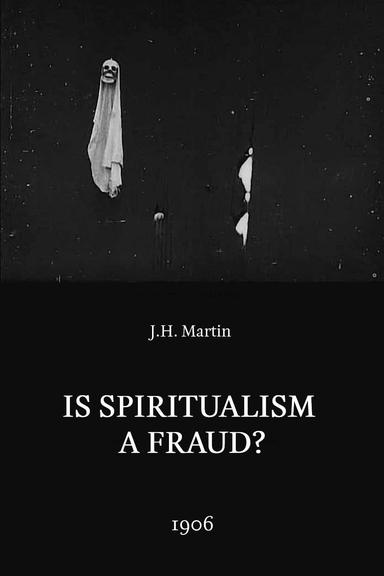 Is Spiritualism a Fraud?: The Medium Exposed poster