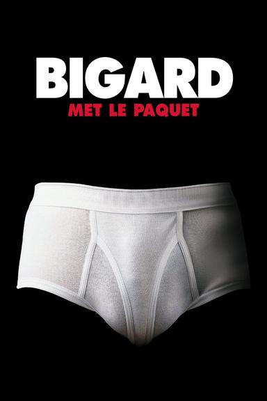 Bigard met le paquet poster