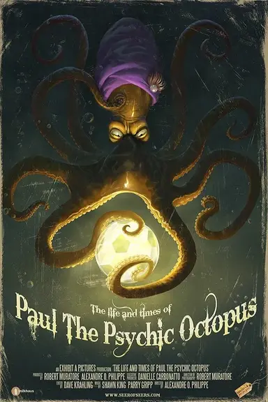 The Life & Times of Paul the Psychic Octopus poster
