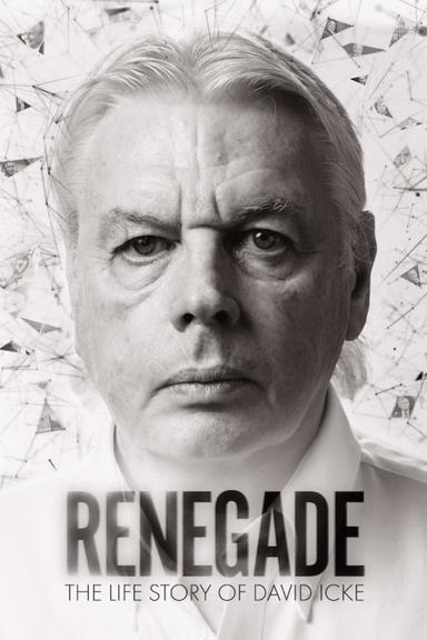 Renegade: The Life Story of David Icke poster