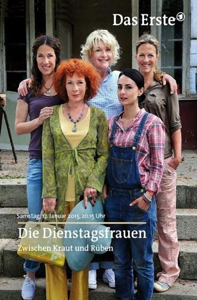 Die Dienstagsfrauen - Zwischen Kraut und Rüben poster