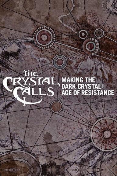 The Crystal Calls - Making The Dark Crystal: Age of Resistance poster