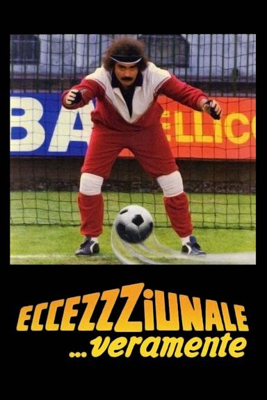 Eccezzziunale... veramente poster