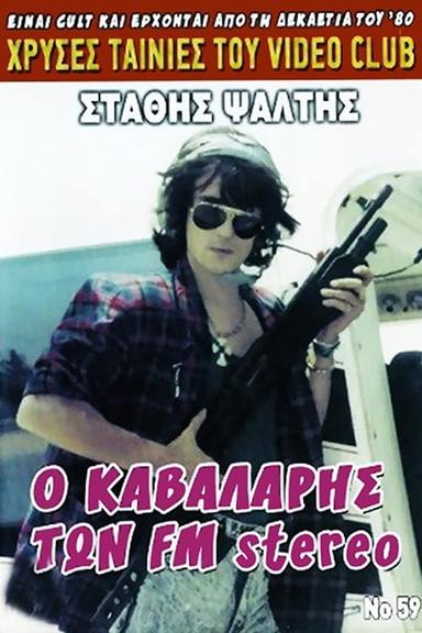 Ο Καβαλάρης Των F.M. Stereo poster