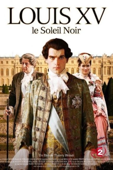 Louis XV, le Soleil noir poster