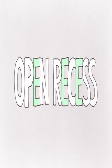 Open Recess poster