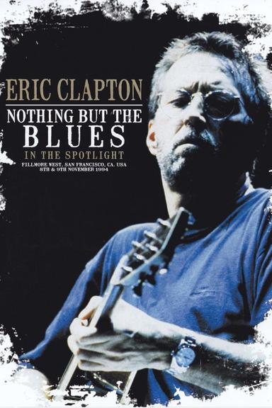 Eric Clapton - Nothing But the Blues poster