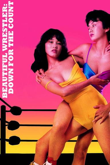 Beautiful Wrestler: Down for the Count poster