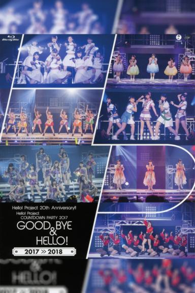 Hello! Project 2017 COUNTDOWN PARTY 2017-2018 ~GOODBYE & HELLO!~ Hello! Project 20th Anniversary!! poster