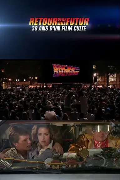 Retour vers le futur : 30 ans d'un film culte poster