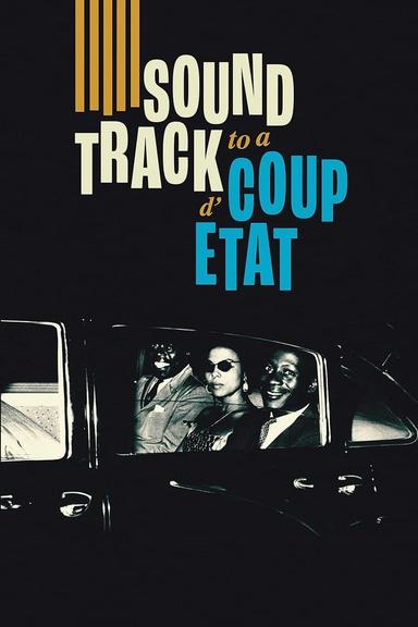 Soundtrack to a Coup d'État poster