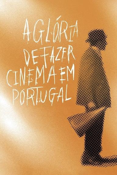 The Glory of Filmmaking in Portugal poster