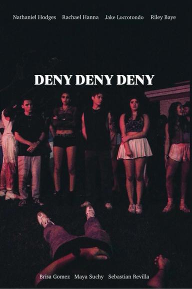 Deny Deny Deny poster