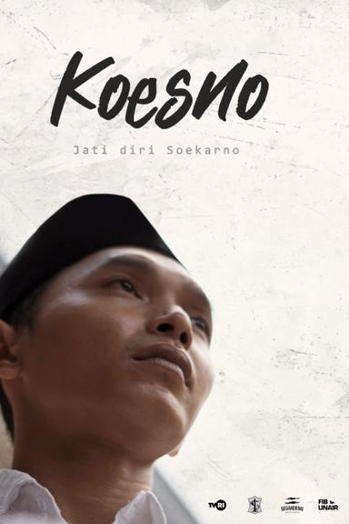 KOESNO, Jati Diri Soekarno poster