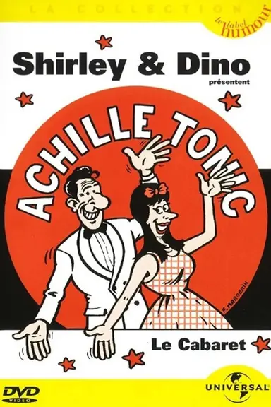 Shirley & Dino présentent Achille Tonic: Le cabaret poster