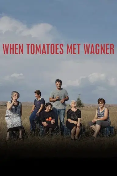 When Tomatoes Met Wagner poster