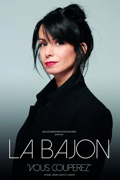 La Bajon : Vous couperez poster