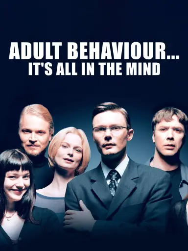 Adult Behaviour… It's All in the Mind poster
