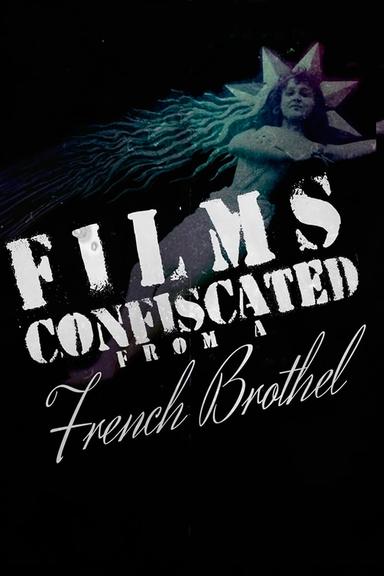 Films Confiscated from a French Brothel poster