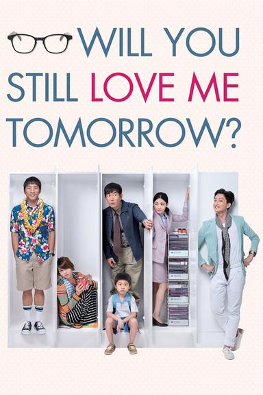 Will You Still Love Me Tomorrow? poster