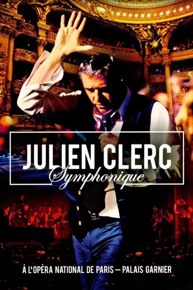Julien Clerc - Symphonique à l'Opéra National de Paris poster