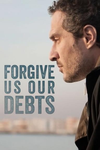 Forgive Us Our Debts poster