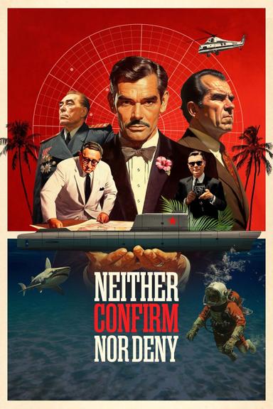 Neither Confirm Nor Deny poster