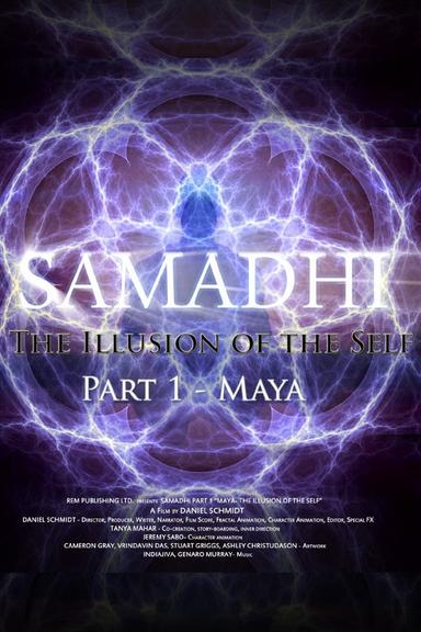 Samadhi Part 1: Maya, the Illusion of the Self poster