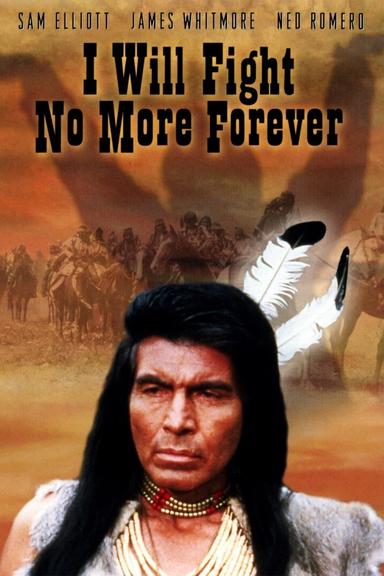 I Will Fight No More Forever poster