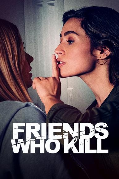 Friends Who Kill poster