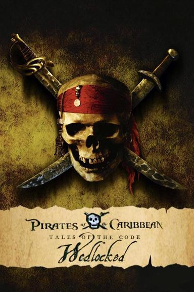 Pirates of the Caribbean: Tales of the Code: Wedlocked poster