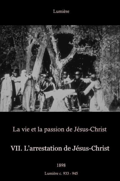 VII: The Arrest of Jesus Christ poster