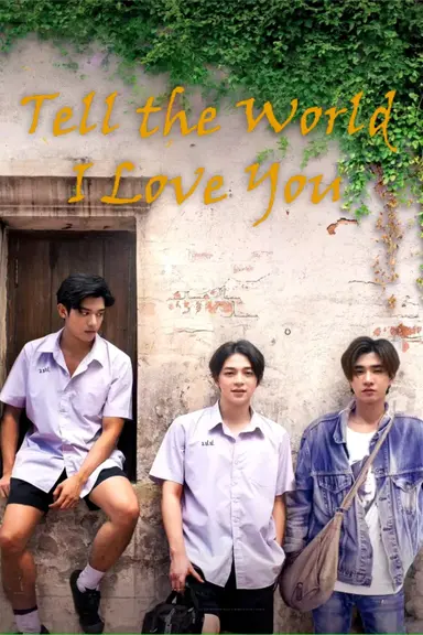 Tell the World I Love You poster