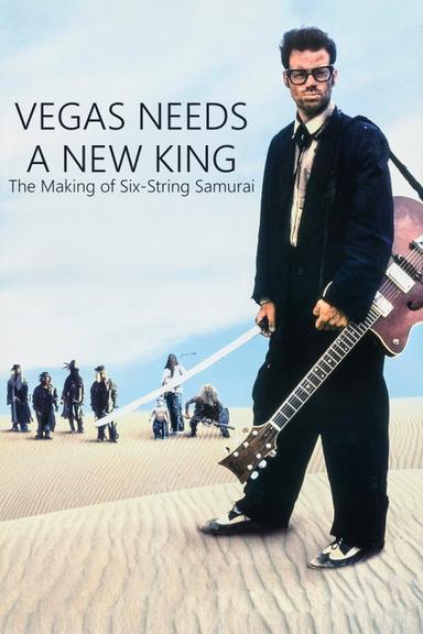 Vegas Needs a New King: The Making of Six-String Samurai poster