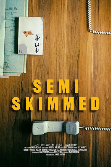 Semi Skimmed poster