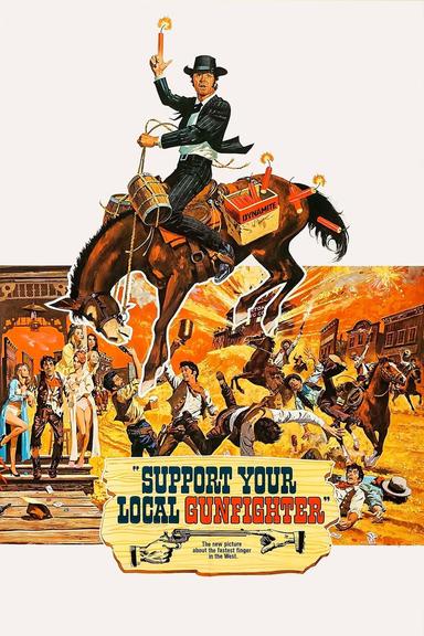 Support Your Local Gunfighter poster