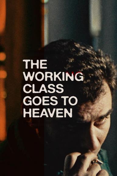 The Working Class Goes to Heaven poster