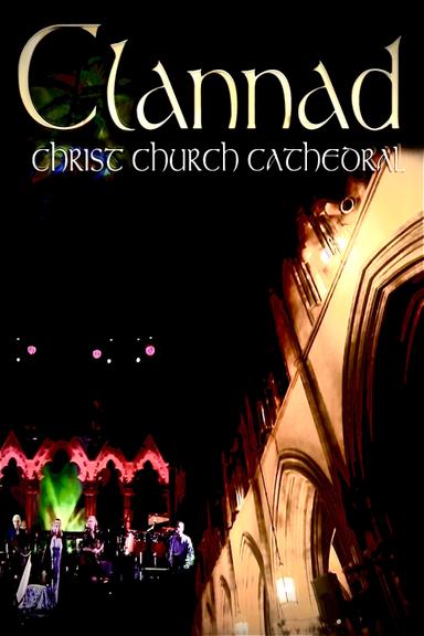 Clannad - Live At Christ Church Cathedral poster