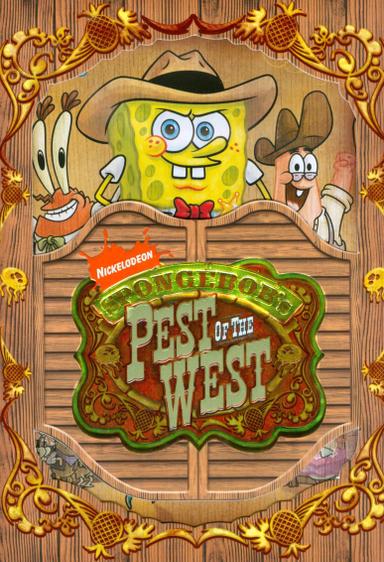 SpongeBob SquarePants: Pest of the West poster