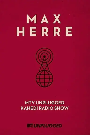 Max Herre: MTV Unplugged KAHEDI Radio Show poster