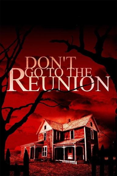 Don't Go to the Reunion poster