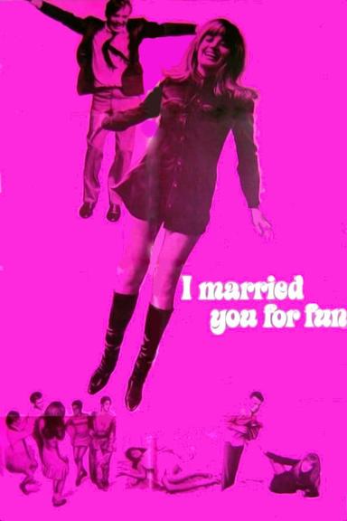 I Married You for Fun poster