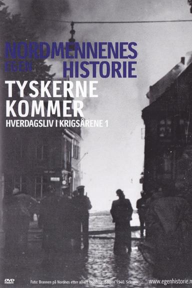 Nordmennenes Egen Historie - Tyskerne Kommer poster