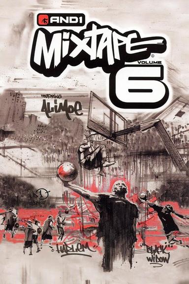 AND1 Mixtape Vol. 6 poster