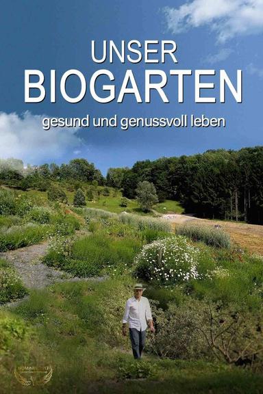 Unser  Biogarten - Gesund und genußvoll leben poster