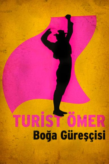 Turist Ömer Boğa Güreşçisi poster