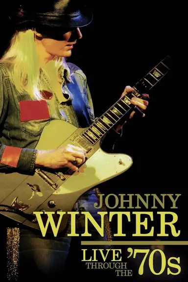 Johnny Winter - Live Through the '70s poster