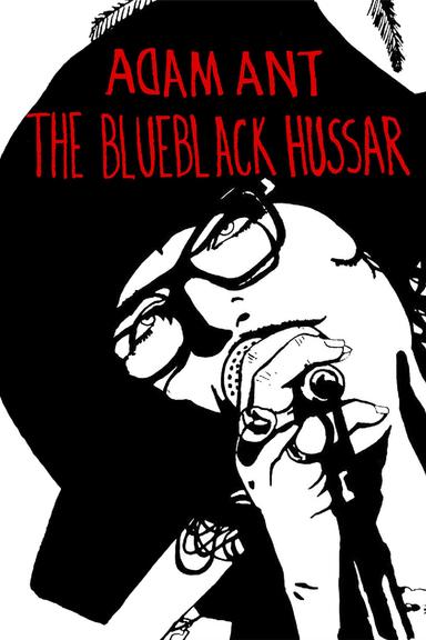 Adam Ant: The Blueblack Hussar poster