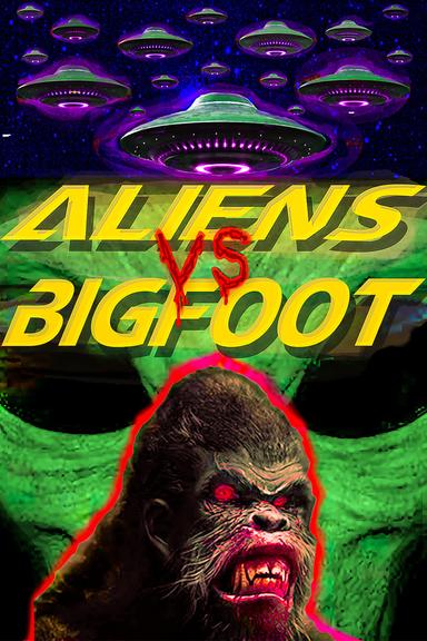 Aliens vs. Bigfoot poster