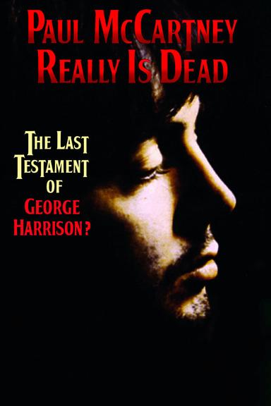 Paul McCartney Really Is Dead: The Last Testament of George Harrison poster